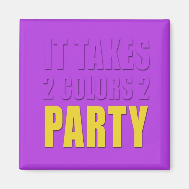 Takes 2 Colours 2 Party yellow:purple Magnet (Front)