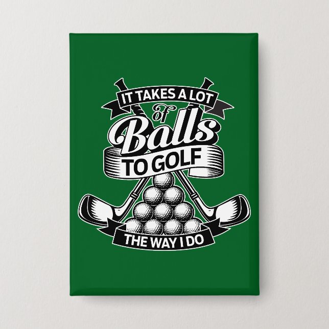 Takes A Lot Of Balls - funny golf (Front)