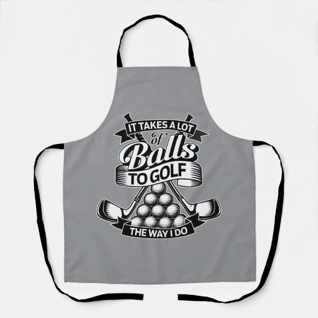 Takes A Lot Of Balls - funny golf Apron (Front)