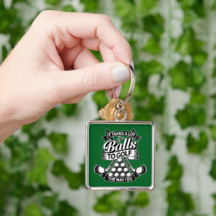 Takes A Lot Of Balls - funny golf Key Ring
