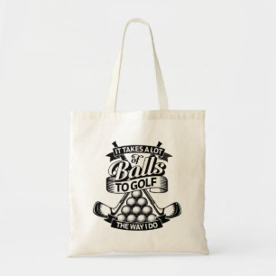 Takes A Lot Of Balls - funny golf Tote Bag