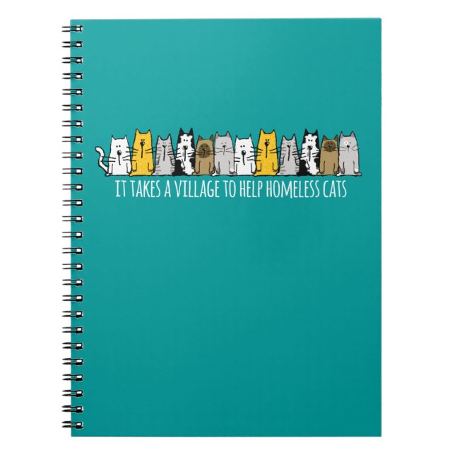 Takes a Village Help Homeless Cats Notebook (Front)