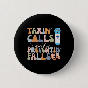 Takin Calls And Preventin Falls Thanksgiving Nurse 6 Cm Round Badge