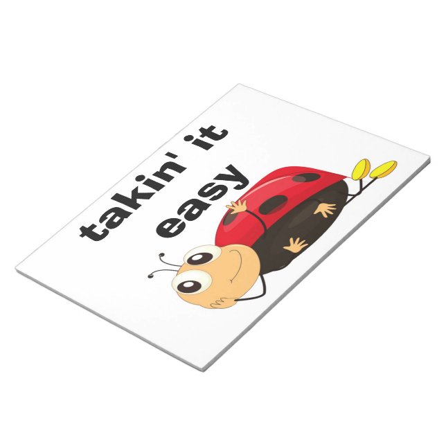 "TAKIN' IT EASY" LADYBUG NOTEPAD (Angled)