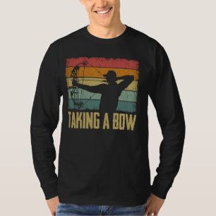 Taking a Bow Compound Bow and Arrow Archery Crossb T-Shirt