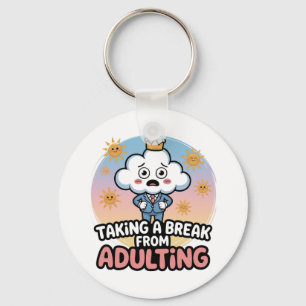 Taking a Break from Adulting!", Key Ring