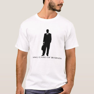 Taking Care Of Business T-Shirt