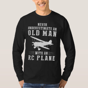 Taking Flight and Chuckles: Old Mans RC-Plane Expe T-Shirt