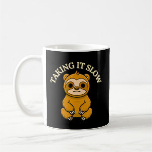 Taking It Slow Calm Sloth Cartoon Coffee Mug