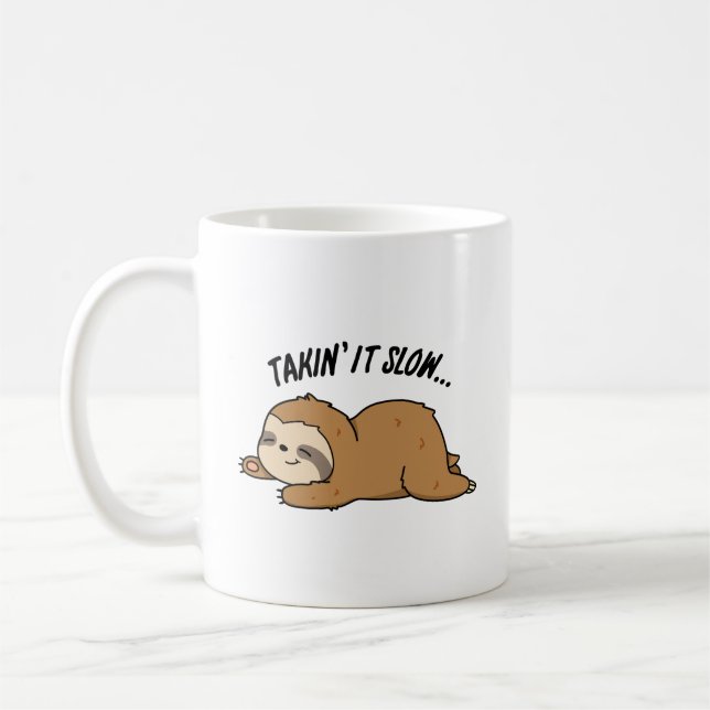 Taking It Slow Funny Sloth Pun Coffee Mug (Left)