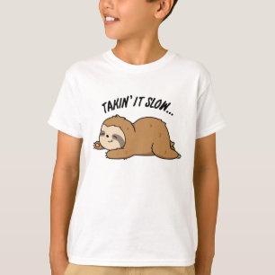 Taking It Slow Funny Sloth Pun T-Shirt