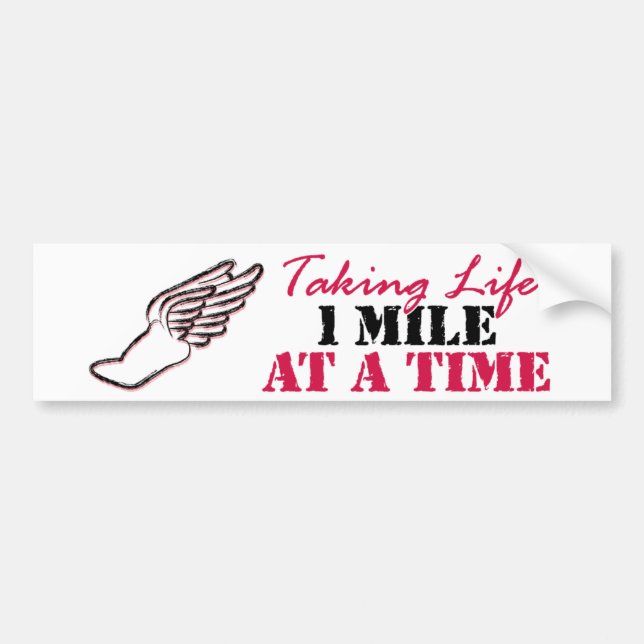 Taking Life 1 mile at a time Bumper Sticker (Front)