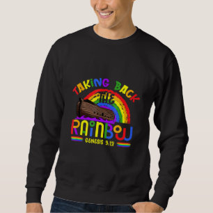 Taking Take Back The Rainbow Genesis 913 Gods Prom Sweatshirt