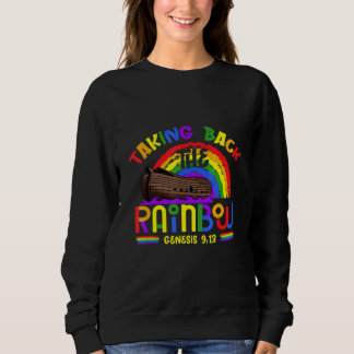Taking Take Back The Rainbow Genesis 913 Gods Prom Sweatshirt