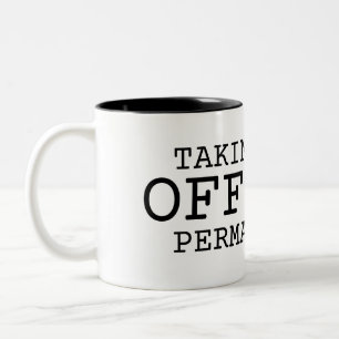 Taking This Offline Permanently Large Minimalist  Two-Tone Coffee Mug