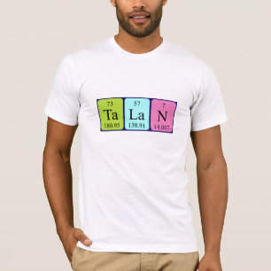Talan periodic table name shirt