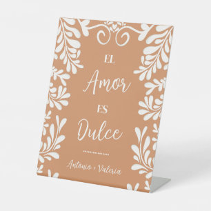 Talavera El Amor Es Dulce Wedding Dessert Table Pedestal Sign