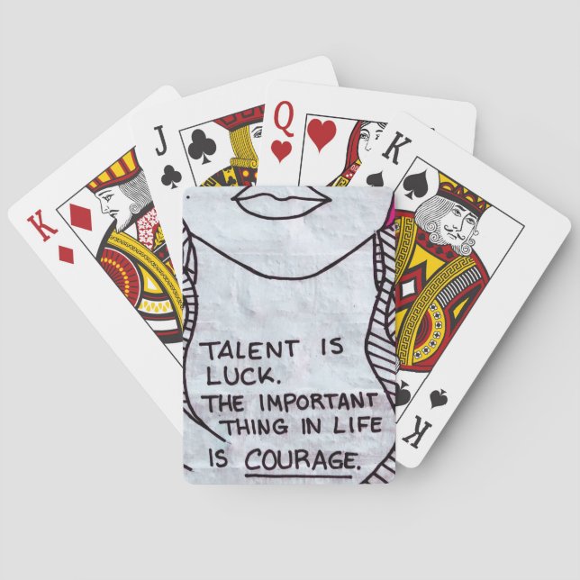 Talent is Luck, Important think is COURAGE Playing Cards (Back)