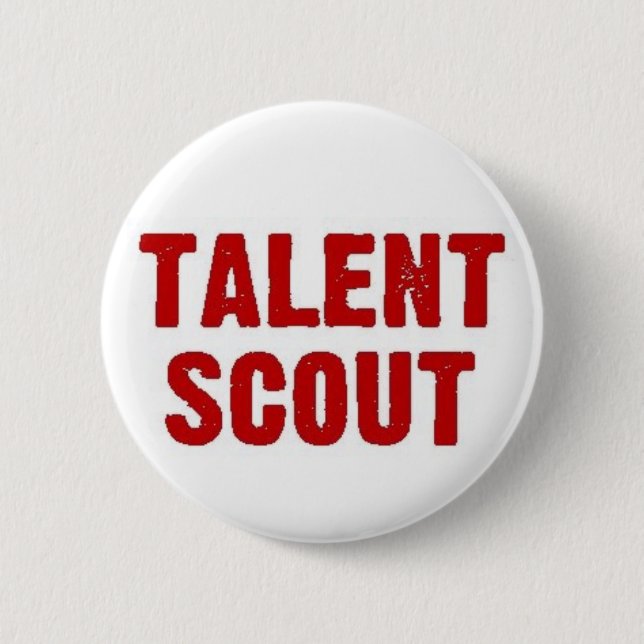 Talent Scout 6 Cm Round Badge (Front)