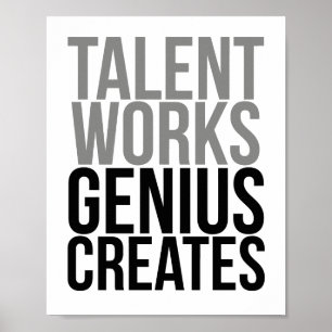 Talent Works Genius Creates Poster