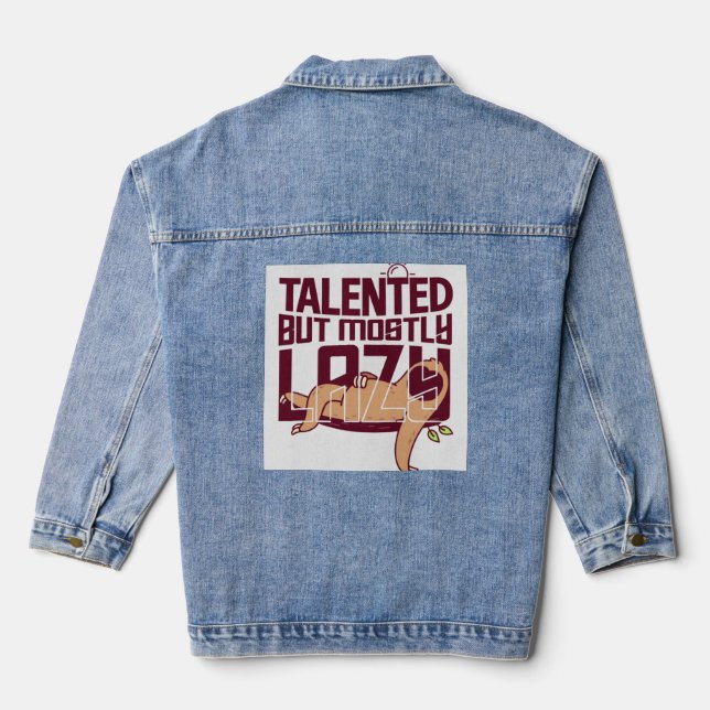 Talented But Mostly Lazy Denim Jacket (Back)