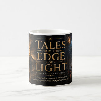 Tales From The Edge Of Light Coffee Mug