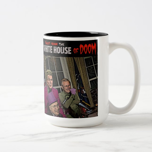 Tales from the white house of DOOM Bush cheney Two-Tone Coffee Mug (Right)