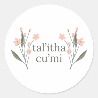 Talitha Cumi Classic Round Sticker
