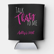 Talk 30 To Me Birthday Can Cooler Coldie Holder