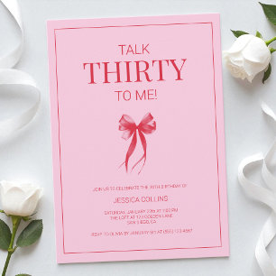 Talk 30 to Me Modern Elegant Pink Thirty Birthday Invitation