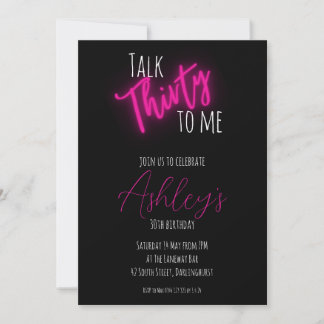 Talk 30 To Me Neon Birthday Invitation