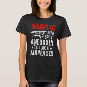 Talk about Aeroplanes     Pilot and Aviation T-Shirt