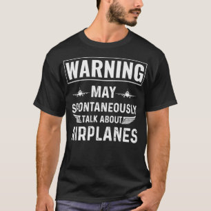 Talk about Aeroplanes Pilot  Aviation Flying T-Shirt