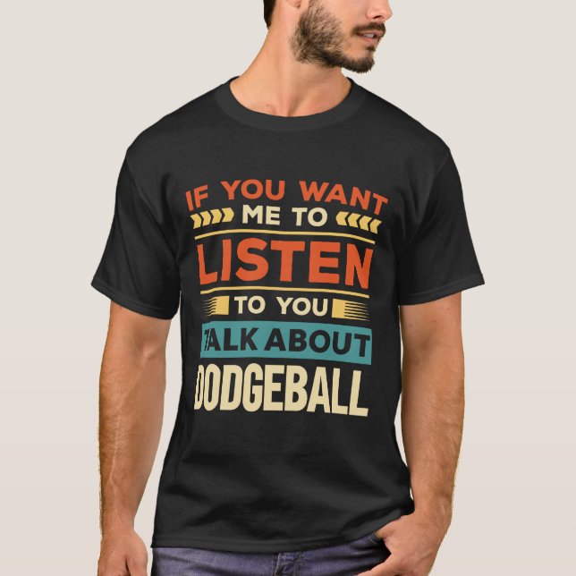 Talk About Dodgeball T-Shirt (Front)