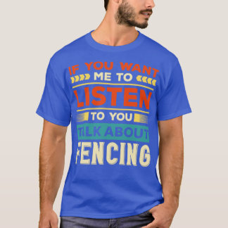 Talk About Fencing  T-Shirt