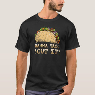 Talk About It Mexican Food Mexico Taco  Vintage Ta T-Shirt