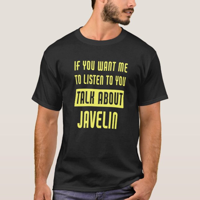 Talk About Javelin T-Shirt (Front)