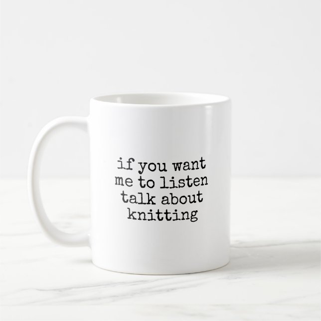 Talk About Knitting Lover Funny Hobby Knitter Coffee Mug (Left)