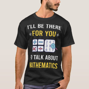 Talk About Mathematics Math Maths T-Shirt