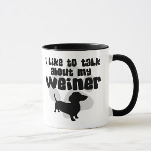 Talk About My Weiner Mug