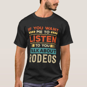 Talk About Rodeos T-Shirt