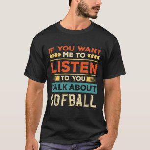 Talk About Softball T-Shirt