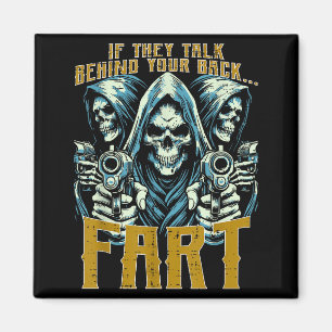 Talk Behind Your Back Fart Skeleton Funny Saying M Magnet