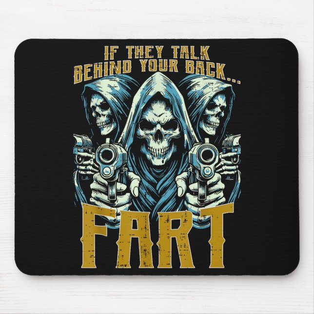 Talk Behind Your Back Fart Skeleton Funny Saying M Mouse Pad (Front)