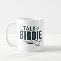 Talk Birdie To Me