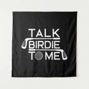 Talk Birdie To Me Funny Golf Golfer Golfing Tapestry
