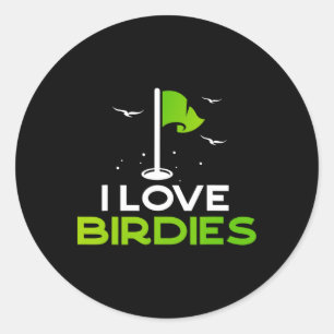 Talk Birdie To Me Funny Golf Pun Gift I Love Birdi Classic Round Sticker