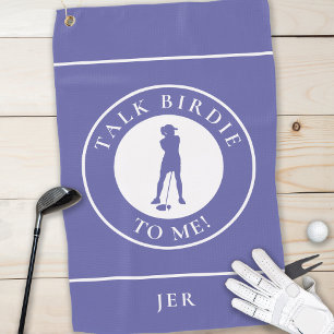 Talk Birdie To Me Funny Golf Silhouette Periwinkle Towel