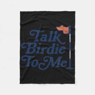 Talk Birdie To Me Funny Golfer Dad Fathers Day Gol Fleece Blanket