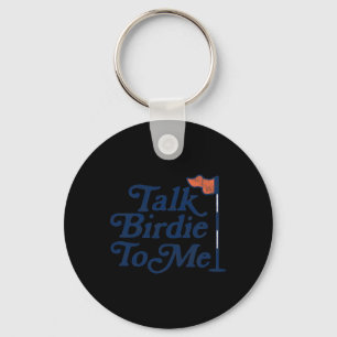 Talk Birdie To Me Funny Golfer Dad Fathers Day Gol Key Ring